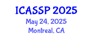 International Conference on Acoustics, Speech and Signal Processing (ICASSP) May 24, 2025 - Montreal, Canada