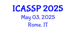 International Conference on Acoustics, Speech and Signal Processing (ICASSP) May 03, 2025 - Rome, Italy