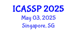 International Conference on Acoustics, Speech and Signal Processing (ICASSP) May 03, 2025 - Singapore, Singapore