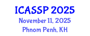 International Conference on Acoustics, Speech and Signal Processing (ICASSP) November 11, 2025 - Phnom Penh, Cambodia