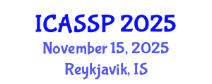 International Conference on Acoustics, Speech and Signal Processing (ICASSP) November 15, 2025 - Reykjavik, Iceland