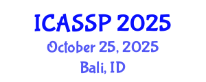 International Conference on Acoustics, Speech and Signal Processing (ICASSP) October 25, 2025 - Bali, Indonesia