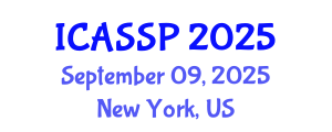 International Conference on Acoustics, Speech and Signal Processing (ICASSP) September 09, 2025 - New York, United States