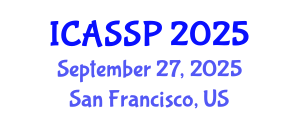 International Conference on Acoustics, Speech and Signal Processing (ICASSP) September 27, 2025 - San Francisco, United States