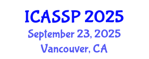 International Conference on Acoustics, Speech and Signal Processing (ICASSP) September 23, 2025 - Vancouver, Canada