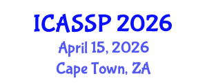 International Conference on Acoustics, Speech and Signal Processing (ICASSP) April 15, 2026 - Cape Town, South Africa