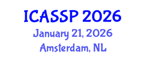 International Conference on Acoustics, Speech and Signal Processing (ICASSP) January 21, 2026 - Amsterdam, Netherlands