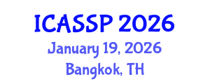 International Conference on Acoustics, Speech and Signal Processing (ICASSP) January 19, 2026 - Bangkok, Thailand International Conference on Acoustics, Speech and Signal Processing (ICASSP) January 19, 2026 - Bangkok, Thailand