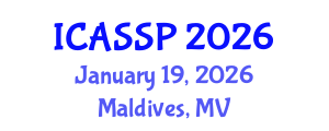 International Conference on Acoustics, Speech and Signal Processing (ICASSP) January 19, 2026 - Maldives, Maldives International Conference on Acoustics, Speech and Signal Processing (ICASSP) January 19, 2026 - Maldives, Maldives