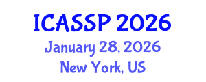International Conference on Acoustics, Speech and Signal Processing (ICASSP) January 28, 2026 - New York, United States