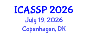 International Conference on Acoustics, Speech and Signal Processing (ICASSP) July 19, 2026 - Copenhagen, Denmark