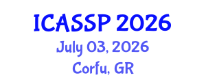 International Conference on Acoustics, Speech and Signal Processing (ICASSP) July 03, 2026 - Corfu, Greece International Conference on Acoustics, Speech and Signal Processing (ICASSP) July 03, 2026 - Corfu, Greece