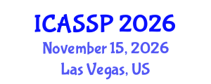 International Conference on Acoustics, Speech and Signal Processing (ICASSP) November 15, 2026 - Las Vegas, United States