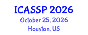 International Conference on Acoustics, Speech and Signal Processing (ICASSP) October 25, 2026 - Houston, United States