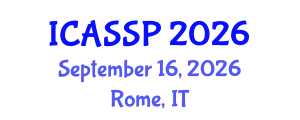 International Conference on Acoustics, Speech and Signal Processing (ICASSP) September 16, 2026 - Rome, Italy International Conference on Acoustics, Speech and Signal Processing (ICASSP) September 16, 2026 - Rome, Italy