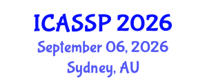International Conference on Acoustics, Speech and Signal Processing (ICASSP) September 06, 2026 - Sydney, Australia