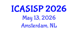 International Conference on Acoustics, Speech, Image and Signal Processing (ICASISP) May 13, 2026 - Amsterdam, Netherlands