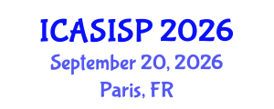 International Conference on Acoustics, Speech, Image and Signal Processing (ICASISP) September 20, 2026 - Paris, France