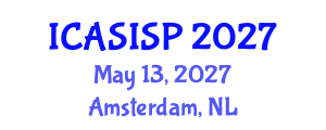 International Conference on Acoustics, Speech, Image and Signal Processing (ICASISP) May 13, 2027 - Amsterdam, Netherlands