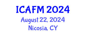 International Conference on Actuarial and Financial Mathematics (ICAFM) August 22, 2024 - Nicosia, Cyprus