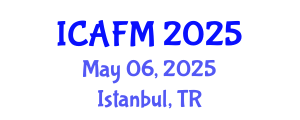 International Conference on Actuarial and Financial Mathematics (ICAFM) May 06, 2025 - Istanbul, Turkey