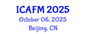 International Conference on Actuarial and Financial Mathematics (ICAFM) October 06, 2025 - Beijing, China