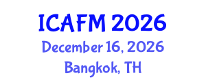 International Conference on Actuarial and Financial Mathematics (ICAFM) December 16, 2026 - Bangkok, Thailand