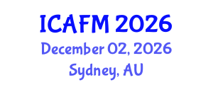 International Conference on Actuarial and Financial Mathematics (ICAFM) December 02, 2026 - Sydney, Australia International Conference on Actuarial and Financial Mathematics (ICAFM) December 02, 2026 - Sydney, Australia