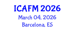 International Conference on Actuarial and Financial Mathematics (ICAFM) March 04, 2026 - Barcelona, Spain