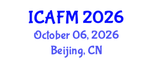 International Conference on Actuarial and Financial Mathematics (ICAFM) October 06, 2026 - Beijing, China