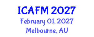 International Conference on Actuarial and Financial Mathematics (ICAFM) February 01, 2027 - Melbourne, Australia International Conference on Actuarial and Financial Mathematics (ICAFM) February 01, 2027 - Melbourne, Australia