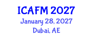 International Conference on Actuarial and Financial Mathematics (ICAFM) January 28, 2027 - Dubai, United Arab Emirates International Conference on Actuarial and Financial Mathematics (ICAFM) January 28, 2027 - Dubai, United Arab Emirates