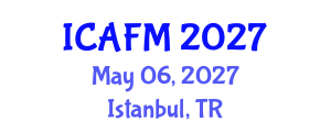 International Conference on Actuarial and Financial Mathematics (ICAFM) May 06, 2027 - Istanbul, Turkey