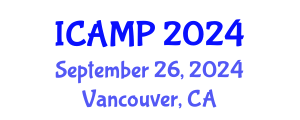 International Conference on Additive Manufacturing for Products (ICAMP) September 26, 2024 - Vancouver, Canada