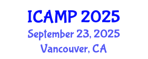 International Conference on Additive Manufacturing for Products (ICAMP) September 23, 2025 - Vancouver, Canada