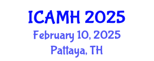 International Conference on Adolescent Mental Health (ICAMH) February 10, 2025 - Pattaya, Thailand