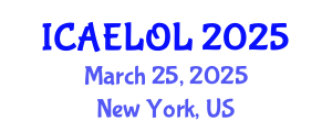 International Conference on Adult Education, Lifelong and Optimal Learning (ICAELOL) March 25, 2025 - New York, United States