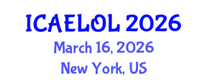 International Conference on Adult Education, Lifelong and Optimal Learning (ICAELOL) March 16, 2026 - New York, United States