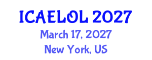International Conference on Adult Education, Lifelong and Optimal Learning (ICAELOL) March 17, 2027 - New York, United States International Conference on Adult Education, Lifelong and Optimal Learning (ICAELOL) March 17, 2027 - New York, United States