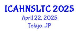 International Conference on Adult Health, Nursing Systems and Long Term Conditions (ICAHNSLTC) April 22, 2025 - Tokyo, Japan