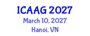 International Conference on Advanced and Applied Geomechanics (ICAAG) March 10, 2027 - Hanoi, Vietnam International Conference on Advanced and Applied Geomechanics (ICAAG) March 10, 2027 - Hanoi, Vietnam