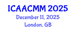 International Conference on Advanced Applied Computing and Mathematical Modelling (ICAACMM) December 11, 2025 - London, United Kingdom International Conference on Advanced Applied Computing and Mathematical Modelling (ICAACMM) December 11, 2025 - London, United Kingdom
