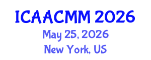International Conference on Advanced Applied Computing and Mathematical Modelling (ICAACMM) May 25, 2026 - New York, United States International Conference on Advanced Applied Computing and Mathematical Modelling (ICAACMM) May 25, 2026 - New York, United States
