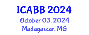 International Conference on Advanced Bioinformatics and Biology (ICABB) October 03, 2024 - Madagascar, Madagascar