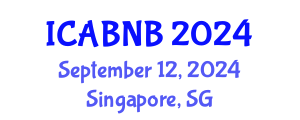 International Conference on Advanced Biomedicine and Network Biology (ICABNB) September 12, 2024 - Singapore, Singapore