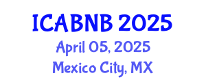 International Conference on Advanced Biomedicine and Network Biology (ICABNB) April 05, 2025 - Mexico City, Mexico