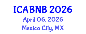 International Conference on Advanced Biomedicine and Network Biology (ICABNB) April 06, 2026 - Mexico City, Mexico International Conference on Advanced Biomedicine and Network Biology (ICABNB) April 06, 2026 - Mexico City, Mexico