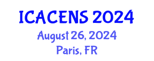 International Conference on Advanced Chemical Engineering and Nanoparticle Synthesis (ICACENS) August 26, 2024 - Paris, France
