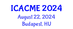 International Conference on Advanced Composites and Materials Engineering (ICACME) August 22, 2024 - Budapest, Hungary
