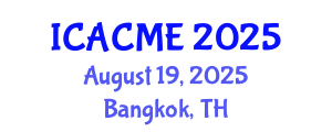 International Conference on Advanced Composites and Materials Engineering (ICACME) August 19, 2025 - Bangkok, Thailand